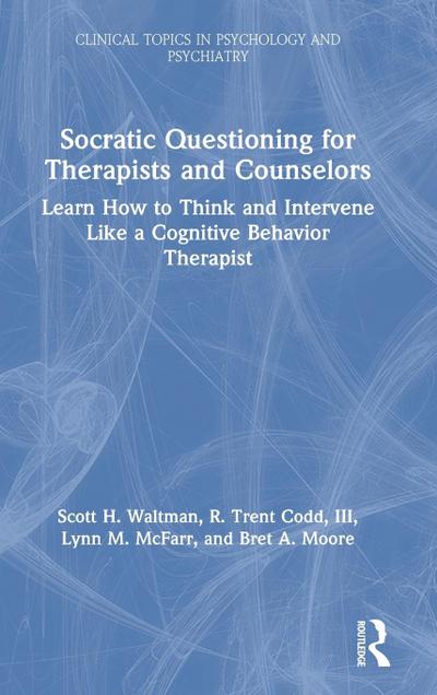 Socratic Questioning for Therapists and Counselors