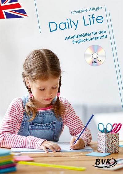 Daily Life - Arbeitsblätter für den Englischunterricht (inkl. Audio)