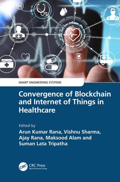 Convergence of Blockchain and Internet of Things in Healthcare