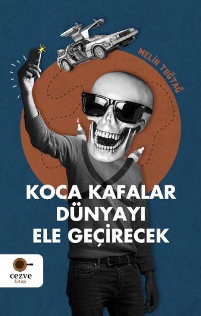Koca Kafalar Dünyayi Ele Gecirecek