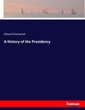 A History of the Presidency