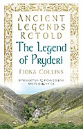 Ancient Legends Retold: The Legend of Pryderi
