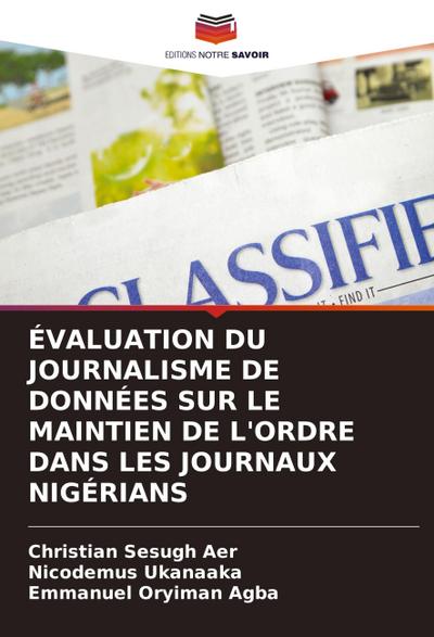 ÉVALUATION DU JOURNALISME DE DONNÉES SUR LE MAINTIEN DE L’ORDRE DANS LES JOURNAUX NIGÉRIANS