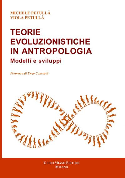 Petullà, M: Teorie evoluzionistiche in antropologia. Modelli