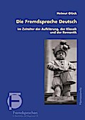 Die Fremdsprache Deutsch im Zeitalter der Aufklärung, der Klassik und der Romantik
