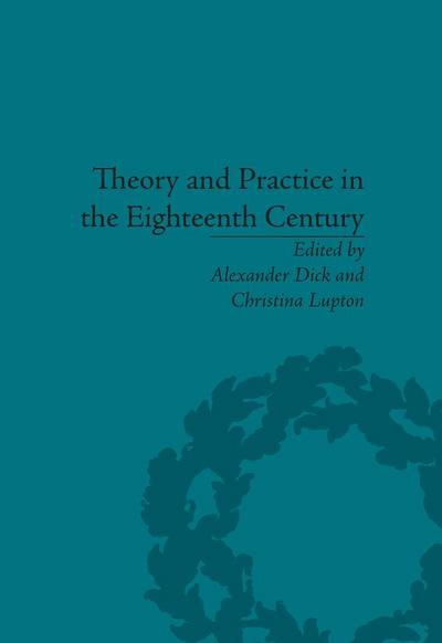 Theory and Practice in the Eighteenth Century