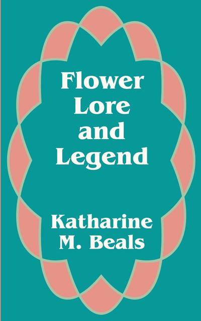 Flower Lore and Legend