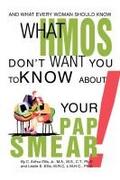 What HMOs Don’t Want You to Know About Your Pap Smear!