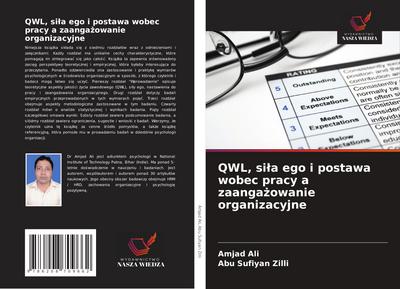 QWL, si¿a ego i postawa wobec pracy a zaanga¿owanie organizacyjne
