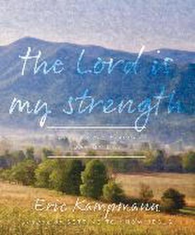 The Lord Is My Strength