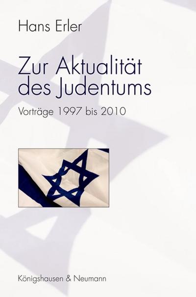 Zur Aktualität des Judentums: Vorträge 1997-2010