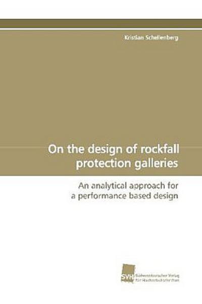On the design of rockfall protection galleries