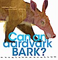 Can an Aardvark Bark?