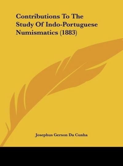 Contributions To The Study Of Indo-Portuguese Numismatics (1883)