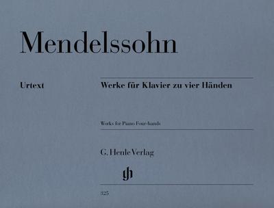 Felix Mendelssohn Bartholdy - Werke für Klavier zu vier Händen