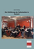 Die Einführung der Reformation in Rostock