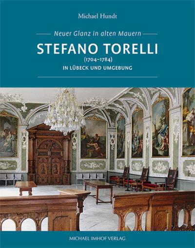 Stefano Torelli (1704-1784) in Lübeck und Umgebung