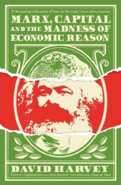 Marx, Capital and the Madness of Economic Reason
