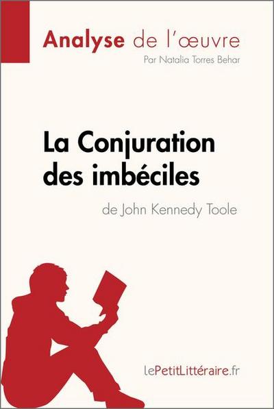 La Conjuration des imbéciles de John Kennedy Toole (Analyse de l’oeuvre)
