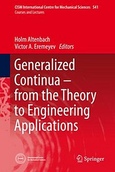 Generalized Continua - from the Theory to Engineering Applications