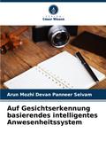 Auf Gesichtserkennung basierendes intelligentes Anwesenheitssystem