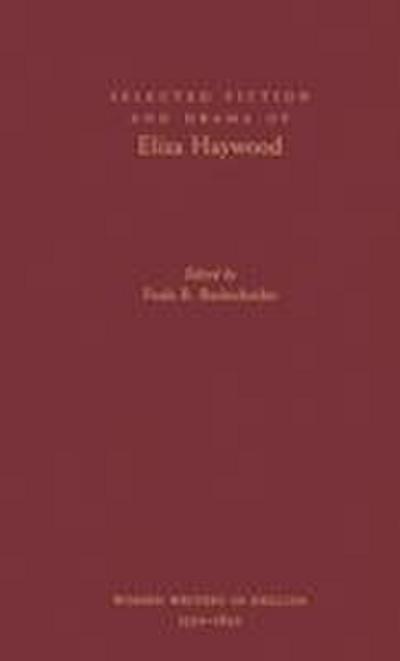 Selected Fiction and Drama of Eliza Haywood