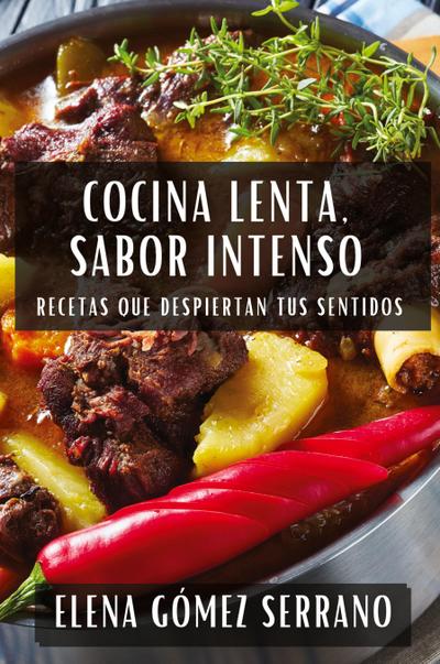 Cocina Lenta, Sabor Intenso