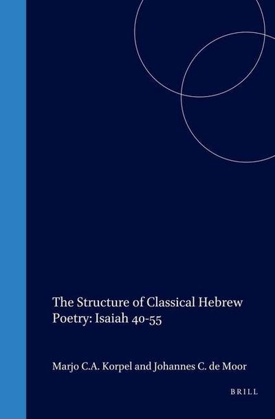 The Structure of Classical Hebrew Poetry: Isaiah 40-55