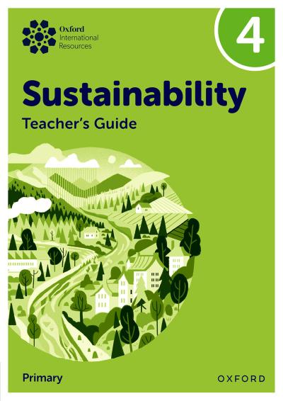 Oxford International Sustainability: Teacher’s Guide 4 (Primary)
