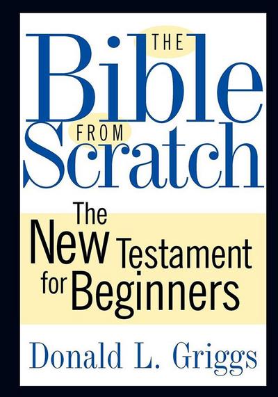 The Bible from Scratch