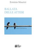 Ballata delle attese. Poesia trasparente