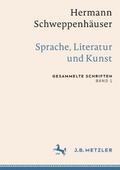 Hermann Schweppenhäuser: Sprache, Literatur und Ku