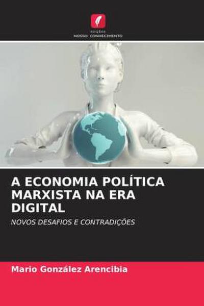 A ECONOMIA POLÍTICA MARXISTA NA ERA DIGITAL