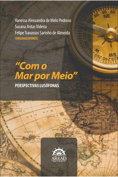 "COM O MAR POR MEIO"