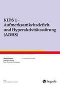 KIDS 1 - Aufmerksamkeitsdefizit-/Hyperaktivitätsstörung (ADHS)
