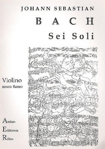 3 Sonaten und 3 PartitenBWV1001-1006 : für Violine solo
