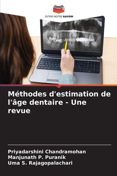 Méthodes d’estimation de l’âge dentaire - Une revue