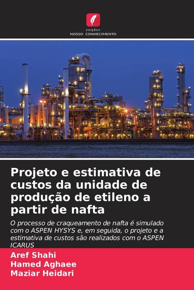 Projeto e estimativa de custos da unidade de produção de etileno a partir de nafta