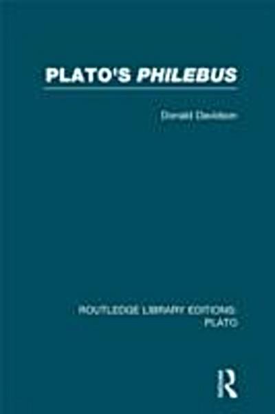 Plato’’s Philebus (RLE: Plato)