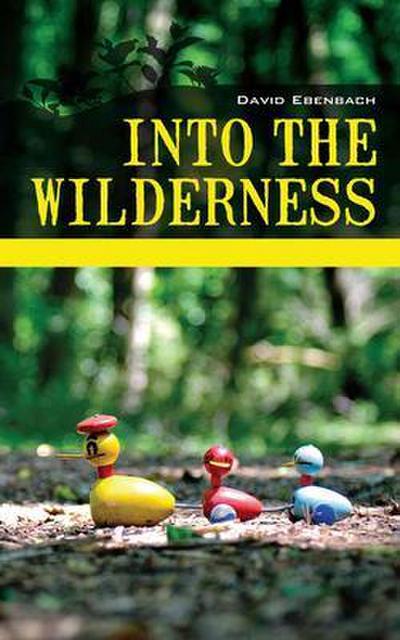 Into the Wilderness