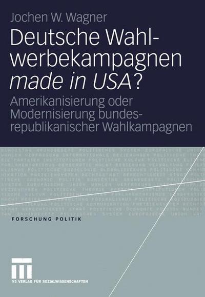 Deutsche Wahlwerbekampagnen made in USA?