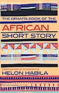 The Granta Book of the African Short Story
