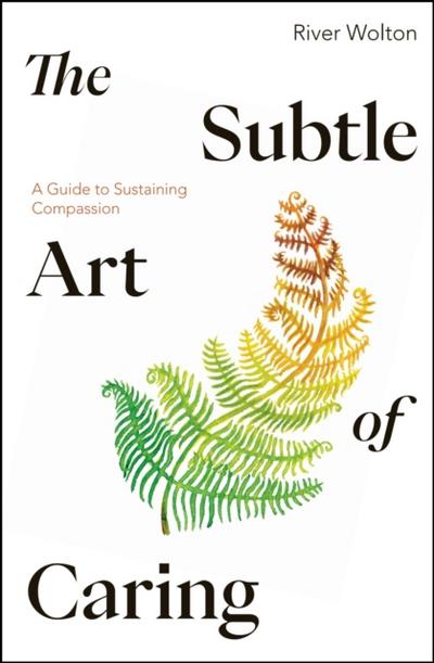 Subtle Art of Caring