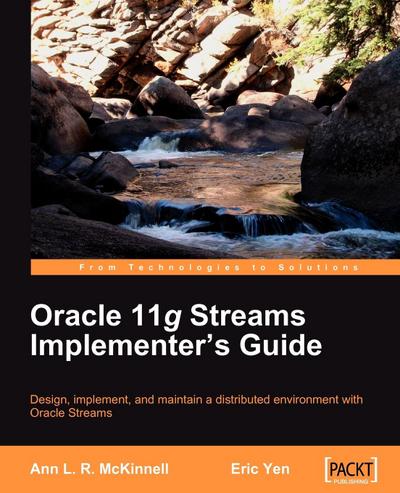Oracle 11g Streams Implementer’s Guide