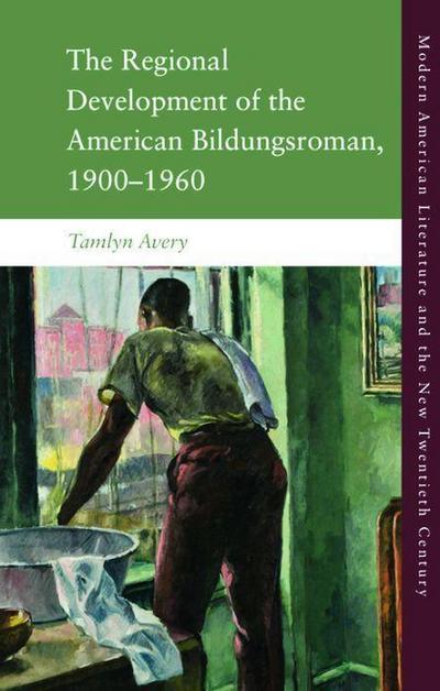 The Regional Development of the American Bildungsroman, 1900-1960