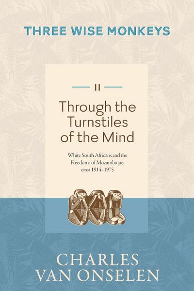 THROUGH THE TURNSTILES OF THE MIND - Volume 2/Three Wise Monkeys