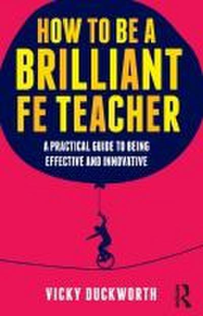How to be a Brilliant FE Teacher
