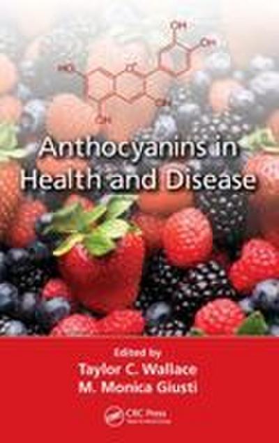Anthocyanins in Health and Disease