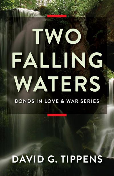 Two Falling Waters (Bonds in Love & War, #2)