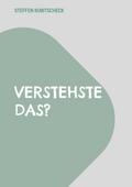 Verstehste das?